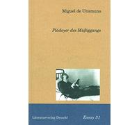 Miguel de Unamuno Plädoyer des Müßiggangs - ESSAY 31: Essays (Tascabile)