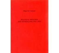 Miguel de Unamuno Political Speeches And Journalism (1923-1929) (Tascabile)