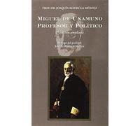 Miguel de unamuno profesor y polÝtico