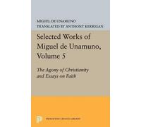Miguel de Unamuno Selected Works of Miguel de Unamuno, Volume 5 (Tascabile)