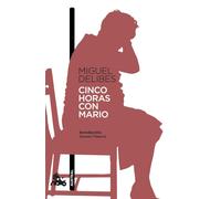 Miguel Delibes Cinco horas con Mario: Introducción: Antonio Vilanova (Tascabile)