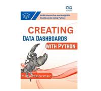 Miguel Farmer Creating Data Dashboards with Python (Tascabile)