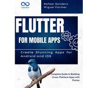 Miguel Farmer R Flutter for Mobile Apps: Create Stunning Apps for An (Tascabile)