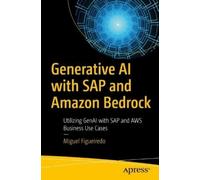Miguel Figueiredo Generative AI with SAP and Amazon Bedrock (Tascabile)