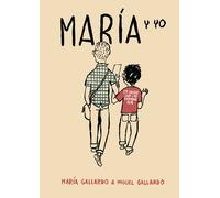 Miguel Gallardo María y yo (Sillón Orejero) (Tascabile)