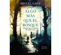 Miguel Gane Algo más que el bosque / More Than Just the Fores (Copertina rigida)