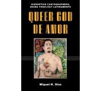 Miguel H. Díaz Queer God De Amor (Tascabile)