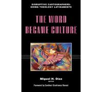 Miguel H. Díaz The Word Became Culture (Copertina rigida)