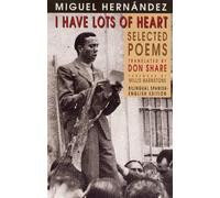 Miguel Hernandez I Have Lots of Heart (Tascabile)