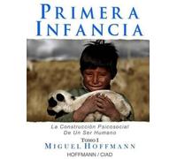 Miguel Hoffmann Primera Infancia (Tascabile) Primera Infancia