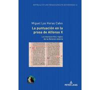 Miguel Las Hera La puntuación en la prosa de Alfonso X. Los m (Copertina rigida)