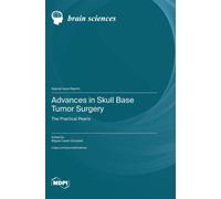Miguel Lopez-Gonz Advances in Skull Base Tumor Surgery: The Practical Pe (Book)