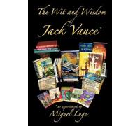 Miguel Lugo The Wit and Wisdom of Jack Vance (Tascabile)