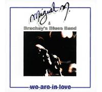 MIGUEL M. - AND THE BRACHAY'S BLUES B