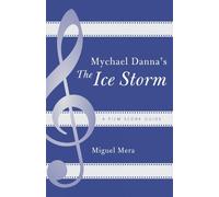 Miguel Mera Mychael Danna's The Ice Storm (Tascabile) Film Score Guides