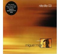 Miguel Migs - Nite:Life 03 By Miguel Migs (2006-01-23)
