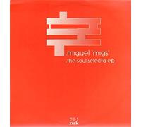 Miguel 'Migs' - The Soul Selecta Ep