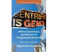 Miguel Montalva White Supremacy and Racism in Progressive Am (Copertina rigida)