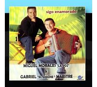 Miguel Morales "La Voz" & Gabriel "El Chiche" Maestre - Sigo Enamorado