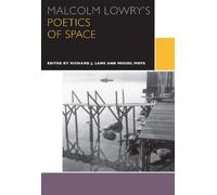 Miguel Mota Malcolm Lowry's Poetics of Space (Tascabile)