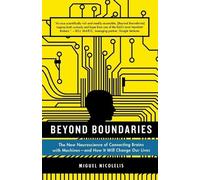 Miguel Nicolelis Beyond Boundaries (Tascabile)