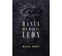 Miguel Núñez Hasta Que Ruja El León (Tascabile)