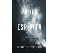 Miguel Núñez Por El Poder del Espíritu (Tascabile)