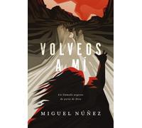 Miguel Núñez Volveos a Mí (Tascabile)