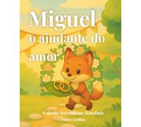 Miguel, o ajudante do amor
