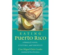 Miguel Ortiz Cuadra Eating Puerto Rico (Tascabile) Latin America in Translation