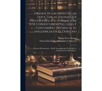 Miguel Pérez Al Origen De Las Leyes De Las Doce Tablas, Causas Que P (Tascabile)