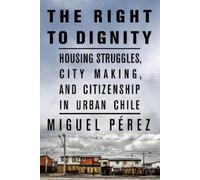Miguel Pérez The Right to Dignity (Copertina rigida)