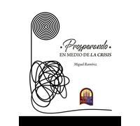 Miguel Ramírez Prosperando En Medio de la Crisis (Tascabile)