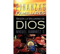 Miguel Ramirez-Sanchez Finanzas Familiares Segun La Voluntad De Dios (00)