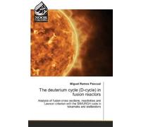 Miguel Ramos Pascua The deuterium cycle (D-cycle) in fusion reactor (Tascabile)