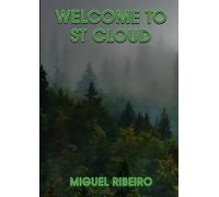 Miguel Ribeiro Welcome to St. Cloud (Tascabile)