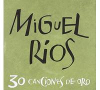 Miguel Rios - 30 Canciones De Oro