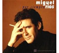 Miguel Rios - Por Siempre