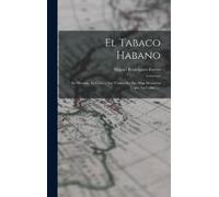 Miguel Rodríguez-Ferrer El Tabaco Habano (Copertina rigida)