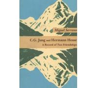 Miguel Serrano C G Jung & Hermann Hesse (Tascabile)