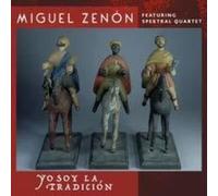 Miguel / Spektral Quartet Zenon Yo Soy La Tradicion Feat. Spektral Quartet (CD)