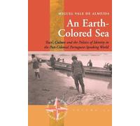 Miguel Vale de Almeida An Earth-colored Sea (Tascabile)