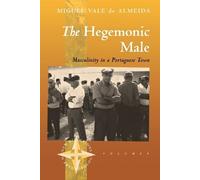 Miguel Vale de Almeida The Hegemonic Male (Tascabile)