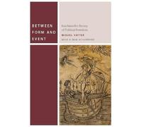 Miguel Vatter Between Form and Event (Tascabile) Commonalities