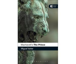 Miguel Vatter Machiavelli's 'The Prince' (Tascabile) Reader's Guides