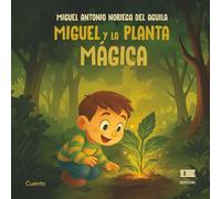 Miguel y la planta mágica
