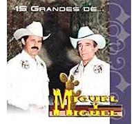 Miguel Y Miguel - 15 Grandes De Miguel Y Miguel