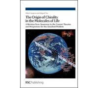 Miguel Yus Albert Gui Origin of Chirality in the Molecules of (Copertina rigida)