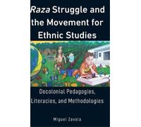 Miguel Zavala Raza Struggle and the Movement for Ethnic Studi (Copertina rigida)