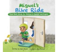 Miguel's Bike Ride: More Basic Words for Children in Spanish and English